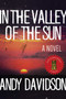 In the Valley of the Sun (A Novel) by Andy Davidson, 9781510721104