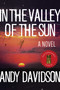 In the Valley of the Sun (A Novel) by Andy Davidson, 9781510721104