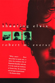 Shooting Elvis by Robert M. Eversz, 9780802135018