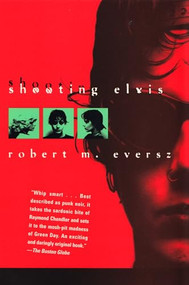 Shooting Elvis by Robert M. Eversz, 9780802135018