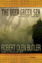 The Deep Green Sea by Robert Olen Butler, 9780802120960