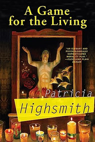 A Game for the Living by Patricia Highsmith, 9780802122223