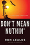 Don't Mean Nuthin' (A Military Thriller) by Ron Lealos, 9781510726505