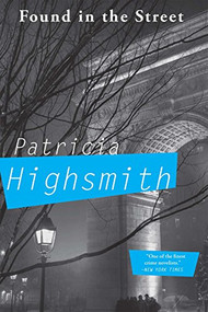 Found in the Street by Patricia Highsmith, 9780802125293
