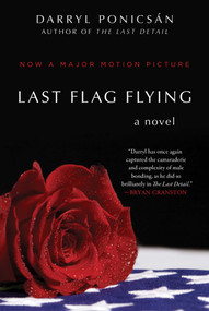 Last Flag Flying (A Novel) by Darryl Ponicsán, 9781510727748