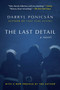 The Last Detail (A Novel) by Darryl Ponicsán, 9781510727755
