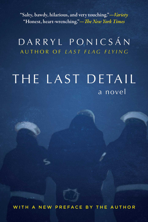 The Last Detail (A Novel) by Darryl Ponicsán, 9781510727755