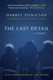 The Last Detail (A Novel) by Darryl Ponicsán, 9781510727755