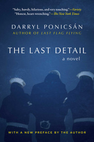 The Last Detail (A Novel) by Darryl Ponicsán, 9781510727755