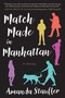 Match Made in Manhattan (A Novel) by Amanda Stauffer, 9781510728097