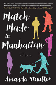 Match Made in Manhattan (A Novel) by Amanda Stauffer, 9781510728097