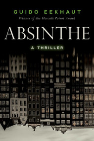 Absinthe (A Thriller) by Guido Eekhaut, 9781510730670