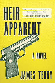 Heir Apparent (A Novel) by James Terry, 9781510731080