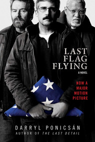 Last Flag Flying (A Novel) - 9781510733299 by Darryl Ponicsán, 9781510733299