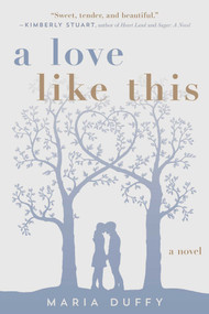 A Love Like This by Maria Duffy, 9781510733688