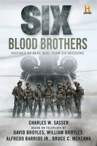 Six: Blood Brothers (Based on the History Channel Series SIX) - 9781510734715 by Charles W. Sasser, 9781510734715