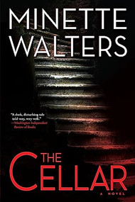 The Cellar (A Novel) by Minette Walters, 9780802126283