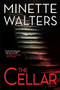 The Cellar (A Novel) by Minette Walters, 9780802126283