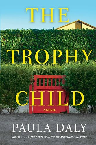The Trophy Child (A Novel) - 9780802125941 by Paula Daly, 9780802125941