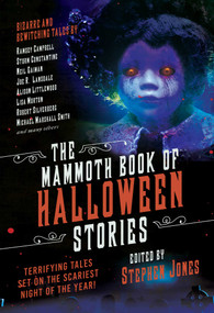 The Mammoth Book of Halloween Stories (Terrifying Tales Set on the Scariest Night of the Year!) by Stephen Jones, 9781510736436