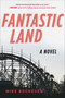 FantasticLand (A Novel) - 9781510737884 by Mike Bockoven, 9781510737884