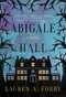 Abigale Hall (A Novel) - 9781510742864 by Lauren A. Forry, 9781510742864