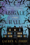 Abigale Hall (A Novel) - 9781510742864 by Lauren A. Forry, 9781510742864