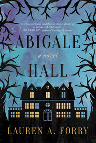 Abigale Hall (A Novel) - 9781510742864 by Lauren A. Forry, 9781510742864
