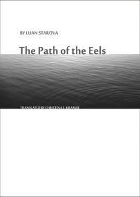 The Path of the Eels by Luan Starova, Christina E. Kramer, 9780998740003
