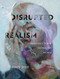 Disrupted Realism (Paintings for a Distracted World) by John Seed, Katherine Stanek, 9780764358012