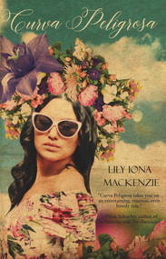 Curva Peligrosa by Lily Iona MacKenzie, 9780998839806