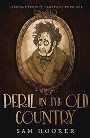 Peril in the Old Country by Sam Hooker, 9780999742303