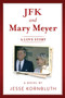 JFK and Mary Meyer: A Love Story by Jesse Kornbluth, 9781510759152