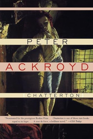 Chatterton by Peter Ackroyd, 9780802134806