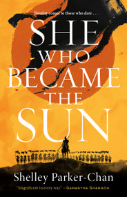 She Who Became the Sun by Shelley Parker-Chan, 9781250621801