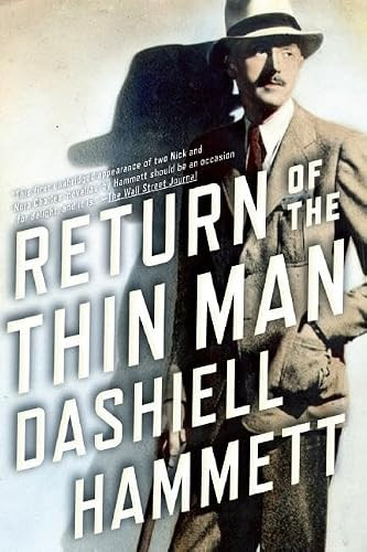 Return of the Thin Man (Two never-before-published novellas featuring Nick & Nora Charles) by Dashiell Hammett, Richard Layman, Julie M. Rivett, 9780802121561