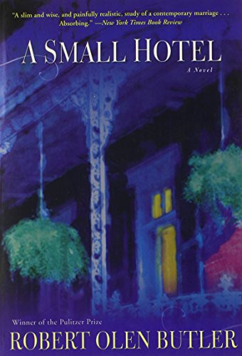 A Small Hotel (A Novel) by Robert Olen Butler, 9780802145833
