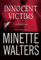 Innocent Victims (Two Novellas) by Minette Walters, 9780802121264