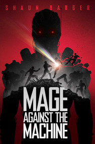 Mage Against the Machine - 9781534403055 by Shaun Barger, 9781534403055