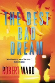 The Best Bad Dream by Robert Ward, 9780802155078