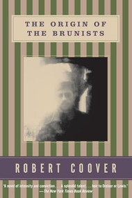 The Origin of the Brunists by Robert Coover, 9780802137432