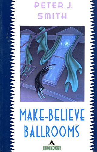 Make-Believe Ballrooms by Peter J. Smith, 9780871133670