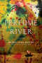 Perfume River (A Novel) by Robert Olen Butler, 9780802126955