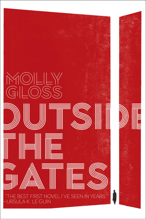 Outside the Gates by Molly Gloss, 9781534414976