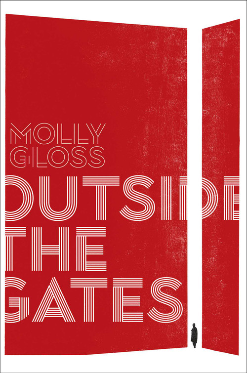 Outside the Gates - 9781534414983 by Molly Gloss, 9781534414983