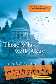 Those Who Walk Away by Patricia Highsmith, 9780802126924