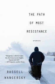 The Path of Most Resistance by Russell Wangersky, 9781487000684