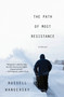 The Path of Most Resistance by Russell Wangersky, 9781487000684