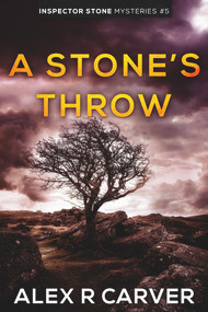 A Stone's Throw by Alex R Carver, 9781386089094