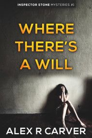 Where There's a Will - 9781386565017 by Alex R Carver, 9781386565017